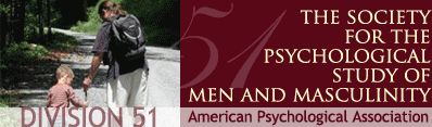 The Society for the Psychological Study of Masculinity and Men, Division 51, American Psychological Association